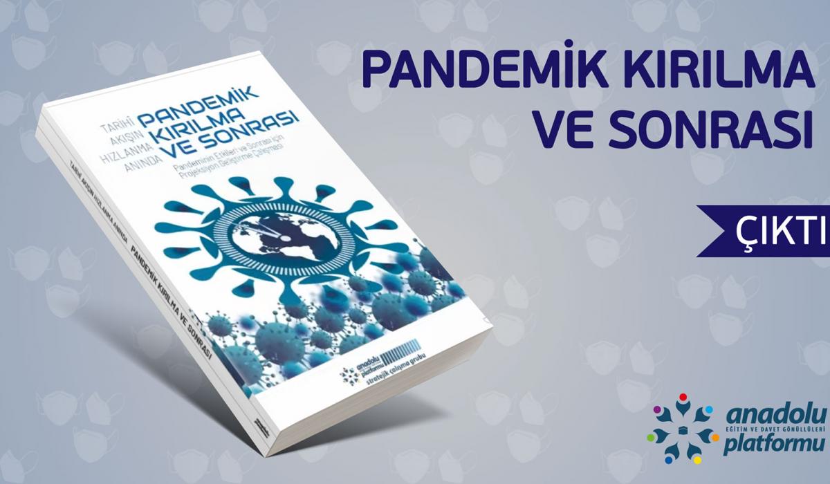 Tarihî Akışın Hızlanma Anında Pandemik Kırılma ve Sonrası