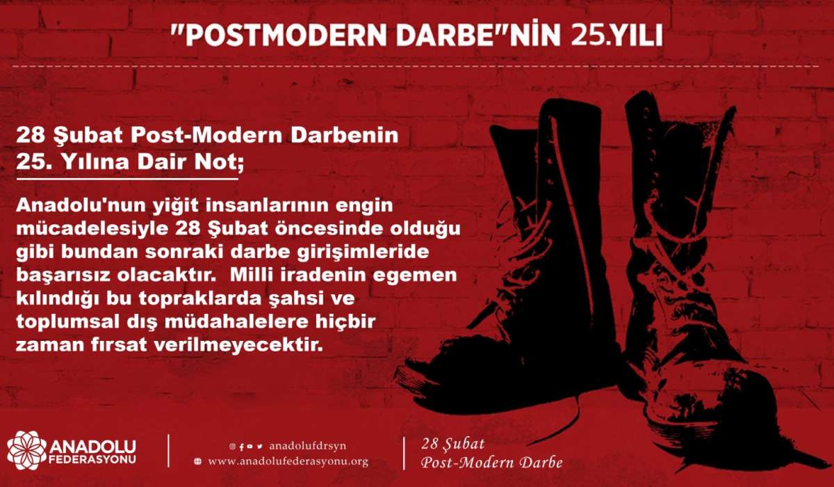 28 Şubat Post-Modern Darbenin 25. Yılına Dair Not;