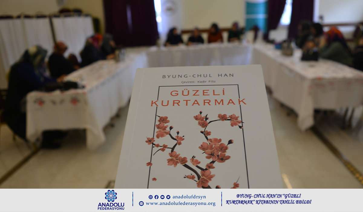 Byung- Chul Han’ın “Güzeli Kurtarmak” kitabının tahlil edildi