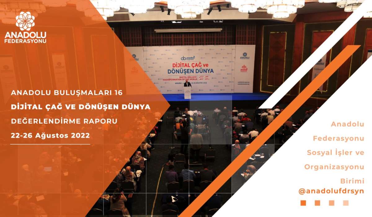 16. Anadolu Buluşması Değerlendirme Raporu Yayınlandı