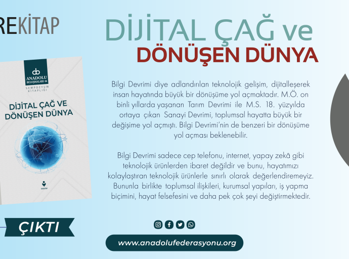 "Dijital Çağ ve Dönüşen Dünya" Sempozyum Kitabı Çıktı