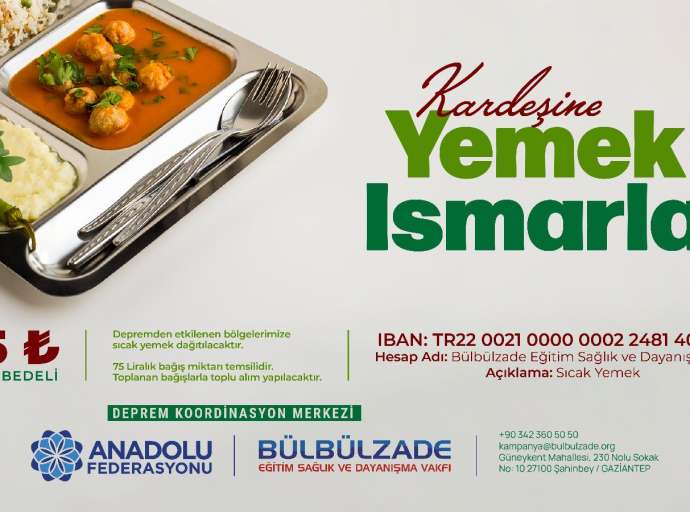 “Kardeşine Yemek Ismarla” Kampanyası ile Depremzedelere Sıcak Yemek Ulaştırıyoruz